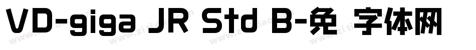 VD-giga JR Std B字体转换